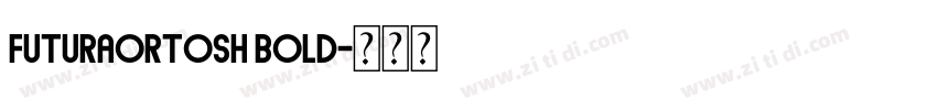 futuraortosh bold字体转换